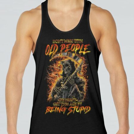 DON'T MESS WITH OLD PEOPLE ALL OVER PRINT - YHNT0504231