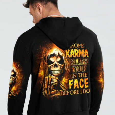 I HOPE KARMA SLAPS YOU ALL OVER PRINT - YHLN2104231