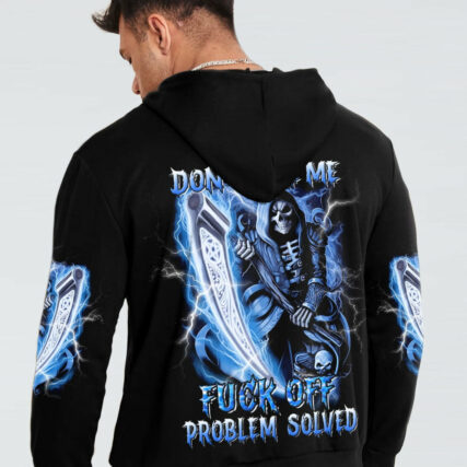 DON'T LIKE ME F OFF PROBLEM SOLVED ALL OVER PRINT - YHNT0704233