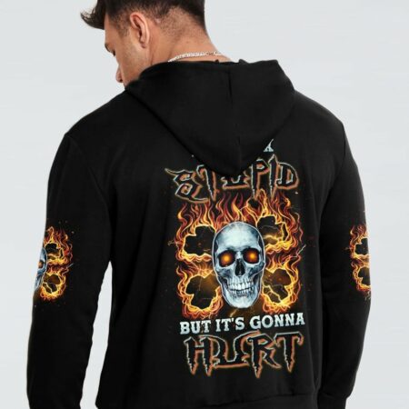 I CAN FIX STUPID BUT IT'S GONNA HURT BONES SKULL ALL OVER PRINT - TLNZ1803232