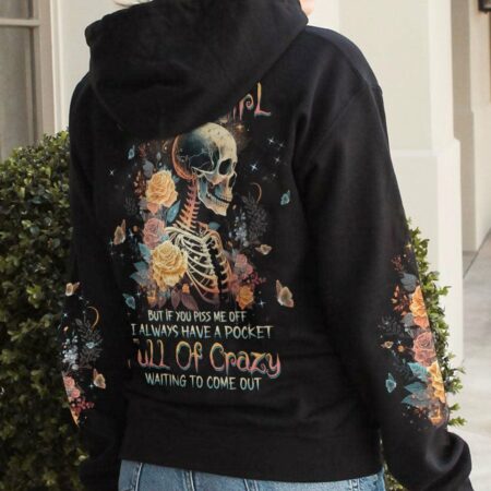 I AM A SWEET GIRL BUT IF YOU PISS ME OFF ROSE SKELETON ALL OVER PRINT - TLTW1702231