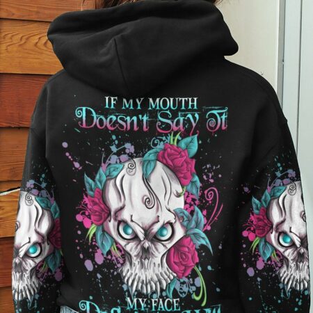IF MY MOUTH DOESN'T SAY IT ALL OVER PRINT - YHDU1703232