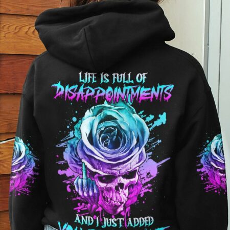 LIFE IS FULL OF DISAPPOINTMENTS ALL OVER PRINT - YHHG1302233