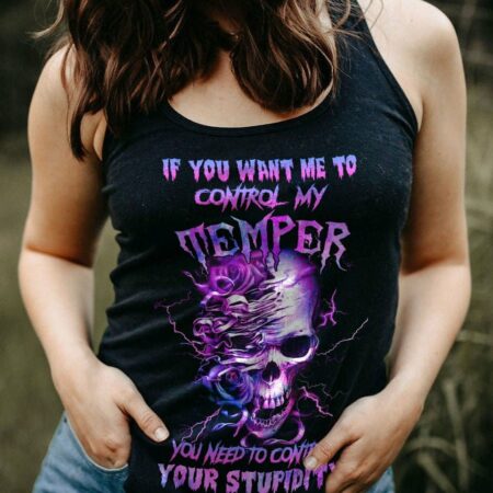 IF YOU WANT ME TO CONTROL MY TEMPER ROSE SKULL ALL OVER PRINT - TLNZ1002231