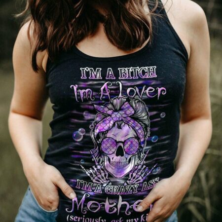 I'M A B I'M A LOVER I'M A CRAZY MOTHER ALL OVER PRINT - YHHN2302233