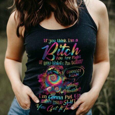 IF YOU THINK I'M A B TIE DYE MESSY BUN ALL OVER PRINT - TLNO0102232
