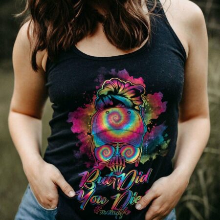 BUT DID YOU DIE MOM LIFE TIE DYE MESSY BUN ALL OVER PRINT - TLNO1702234
