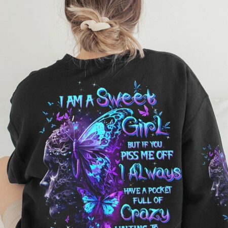 I AM A SWEET GIRL BUT IF YOU PISS ME OFF BUTTERFLY SKULL ALL OVER PRINT - TLTW2103234