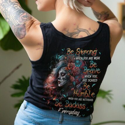 BE STRONG WHEN YOU ARE WEAK ALL OVER PRINT - TLTW2102234