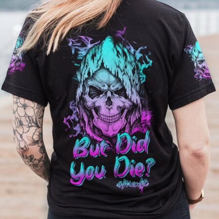 BUT DID YOU DIE MOM LIFE REAPER ALL OVER PRINT - TLNZ2402233