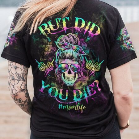 BUT DID YOU DIE MOM LIFE MESSY BUN TIE DYE ALL OVER PRINT - TLTW2503233