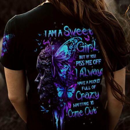 I AM A SWEET GIRL BUT IF YOU PISS ME OFF BUTTERFLY SKULL ALL OVER PRINT - TLTW2103234