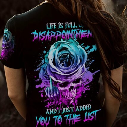 LIFE IS FULL OF DISAPPOINTMENTS ALL OVER PRINT - YHHG1302233