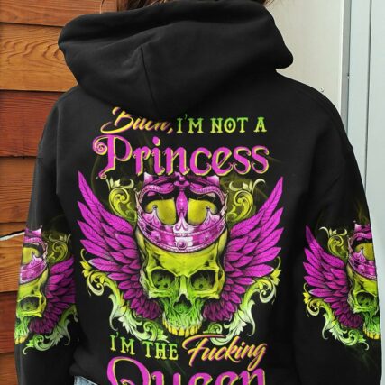 I'M NOT A PRINCESS I'M THE F QUEEN ALL OVER PRINT - YHHN1001231