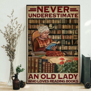 Book Never Underestimate Old Lady Who Loves Reading Books - Vertical Poster - Owl Ohh - Owl Ohh