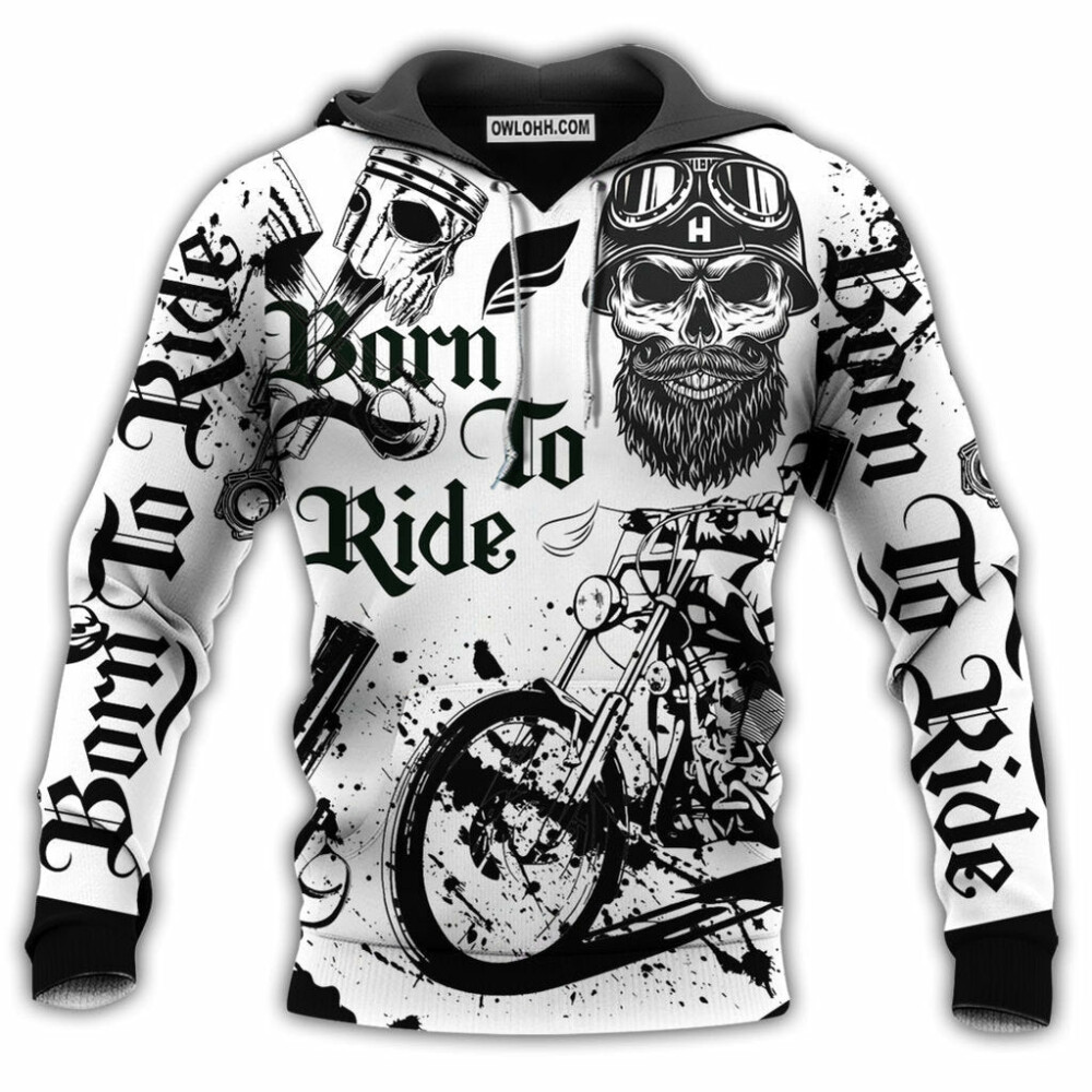Motorcycle Born To Ride Motorcycle Black And White Style - Hoodie - Owl Ohh - Owl Ohh