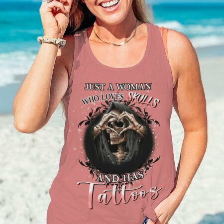 JUST A WOMAN WHO LOVES SKULL AND HAS TATTOOS ALL OVER PRINT - YHHN1612223