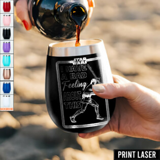 Star Wars I Have A Bad Feeling About This - Print Laser Egg Cup