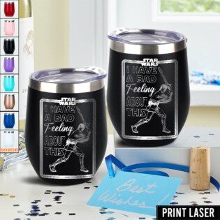 Star Wars I Have A Bad Feeling About This - Print Laser Egg Cup