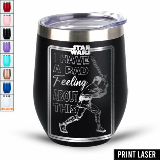 Star Wars I Have A Bad Feeling About This - Print Laser Egg Cup