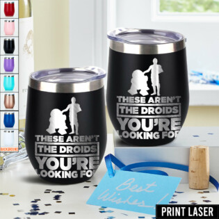 Star Wars These Aren't Droids You're Looking For R2D2 C3PO - Print Laser Egg Cup