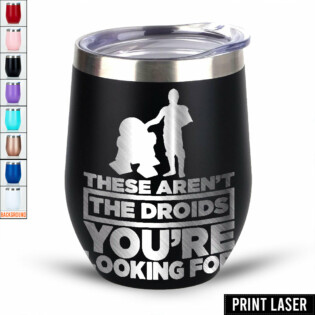 Star Wars These Aren't Droids You're Looking For R2D2 C3PO - Print Laser Egg Cup