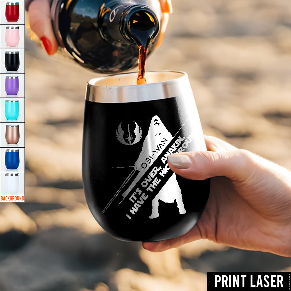 Star Wars It's Over, Anakin. I Have The High Ground - Print Laser Egg Cup