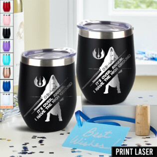 Star Wars It's Over, Anakin. I Have The High Ground - Print Laser Egg Cup