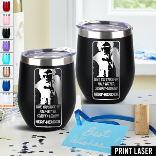 Star Wars Why, You Stuck-Up, Half-Witted, Scruffy-Looking …Nerf-Herder! - Print Laser Egg Cup