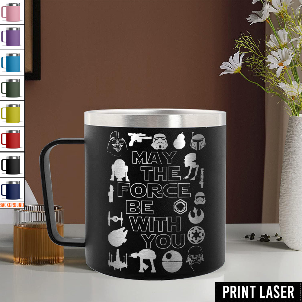 Star Wars May The Force Be With You - Print Laser Handle Cup