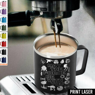 Star Wars May The Force Be With You - Print Laser Handle Cup