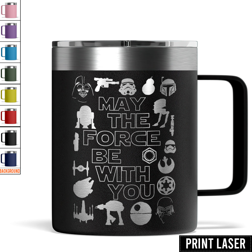 Star Wars May The Force Be With You - Print Laser Handle Cup