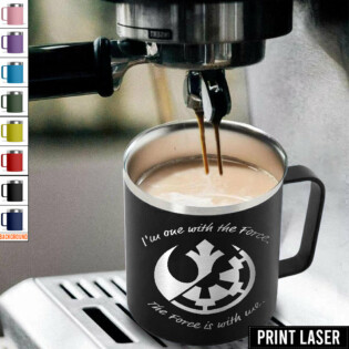 Star Wars I’m One With The Force. The Force Is With Me - Print Laser Handle Cup