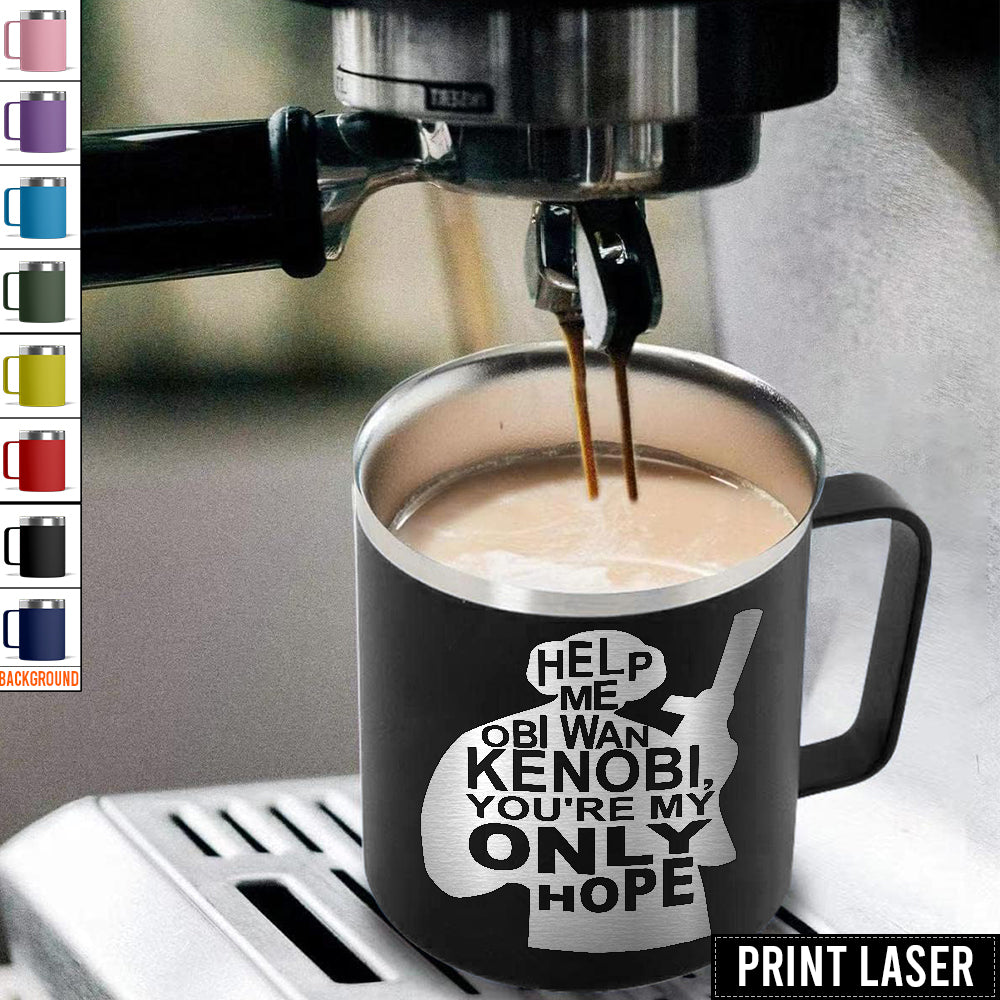 Star Wars Help Me, Obi-Wan Kenobi. You're My Only Hope - Print Laser Handle Cup