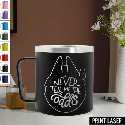 Star Wars Never Tell Me The Odds - Print Laser Handle Cup