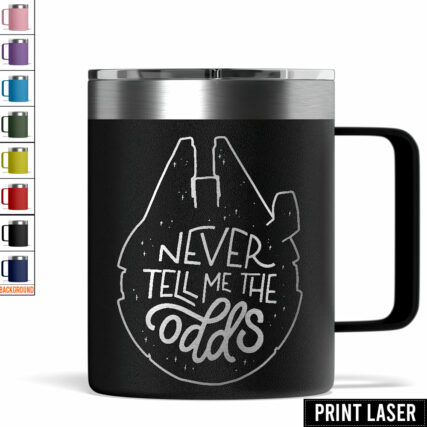 Star Wars Never Tell Me The Odds - Print Laser Handle Cup