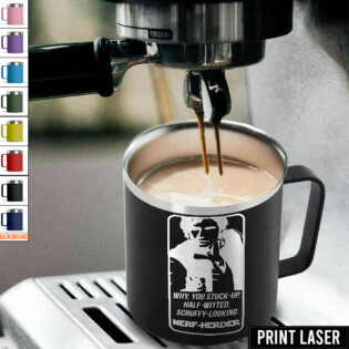 Star Wars Why, You Stuck-Up, Half-Witted, Scruffy-Looking …Nerf-Herder! - Print Laser Handle Cup