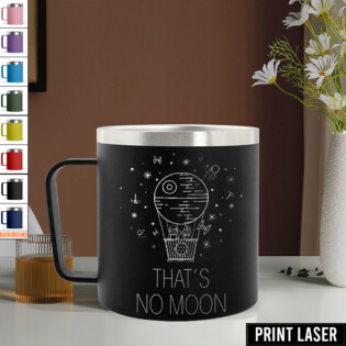 Star Wars That’s No Moon - Print Laser Handle Cup