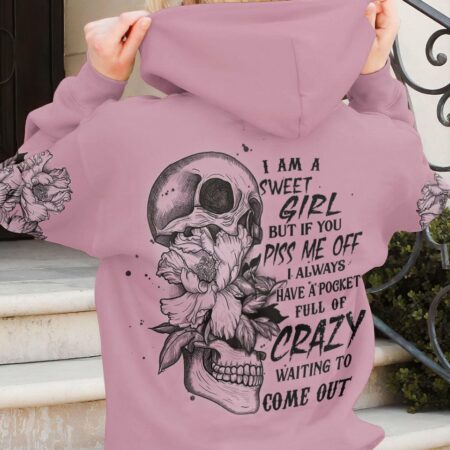 I AM A SWEET GIRL BUT IF YOU PISS ME OFF FLOWER SKULL ALL OVER PRINT - YHHN2112224