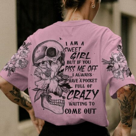 I AM A SWEET GIRL BUT IF YOU PISS ME OFF FLOWER SKULL ALL OVER PRINT - YHHN2112224