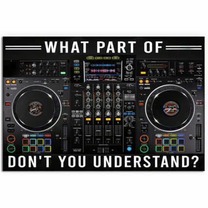 Music DJ Deck What Part Don't You Understand - Horizontal Poster - Owl Ohh - Owl Ohh