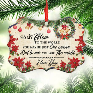 Family Mom Is The World To Me Christmas Letter - Horizontal Ornament - Owl Ohh - Owl Ohh