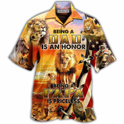 Lion Family Being A Dad Is An Honor Being A Papa Is Priceless - Hawaiian Shirt - Owl Ohh - Owl Ohh