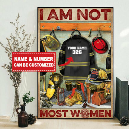 Firefighter I Am Not Most Women Personalized - Vertical Poster - Owl Ohh - Owl Ohh