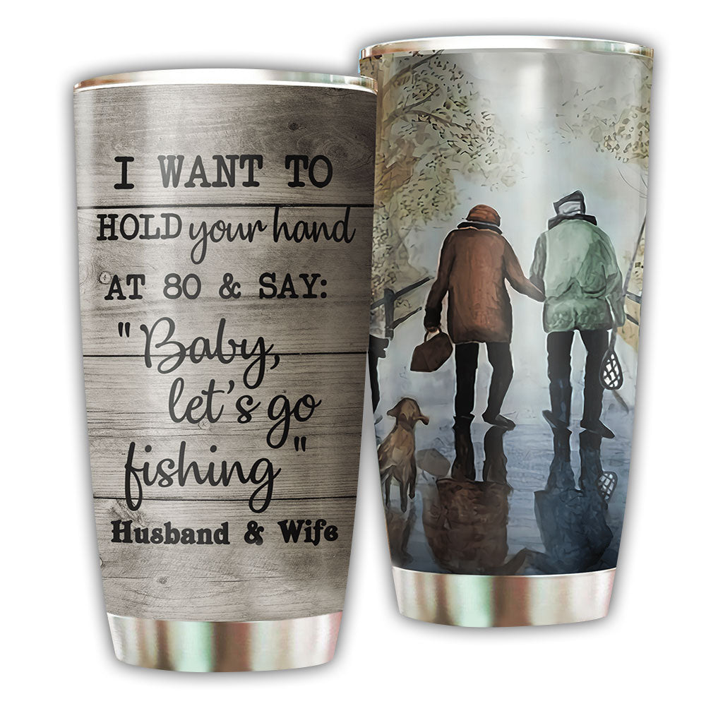 Fishing Couple I Want To Hold Your Hand Personalized - Tumbler - Owl Ohh - Owl Ohh