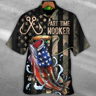 Fishing Part Time Hooker - Hawaiian Shirt - Owl Ohh - Owl Ohh
