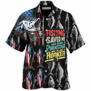 Fishing Saved Me From Being A Pornstar Now - Hawaiian Shirt - Owl Ohh - Owl Ohh
