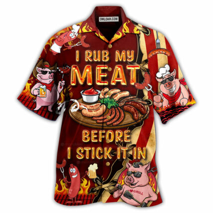 Food I Rub My Meat Before I Stick It In Food - Hawaiian Shirt - Owl Ohh - Owl Ohh