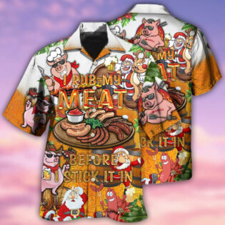 Food I Rub My Meat Before - Hawaiian Shirt - Owl Ohh - Owl Ohh