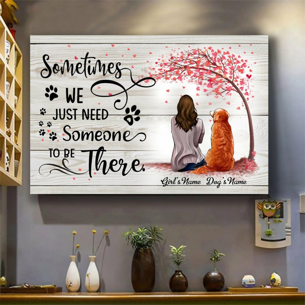Dog Girl And Dog Sometimes We Just Need Someone To Be There Personalized - Horizontal Poster - Owl Ohh - Owl Ohh